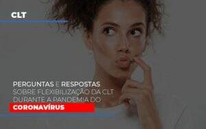 Perguntas E Respostas Sobre Flexibilizacao Da Clt Durante A Pandemia Do Coronavirus Notícias E Artigos Contábeis - Contabilidade na Paraíba | Exatus Soluções Contábeis e Empresariais