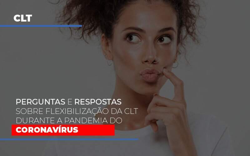 Perguntas E Respostas Sobre Flexibilizacao Da Clt Durante A Pandemia Do Coronavirus Notícias E Artigos Contábeis - Contabilidade na Paraíba | Exatus Soluções Contábeis e Empresariais