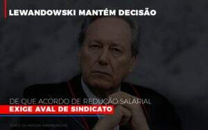 Lewnadowiski Mantem Decisao De Que Acordo De Reducao Salarial Exige Aval Dosindicato Notícias E Artigos Contábeis - Contabilidade na Paraíba | Exatus Soluções Contábeis e Empresariais