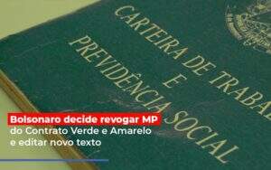 Bolsonaro Decide Revogar Mp Do Contrato Verde E Amarelo E Editar Novo Texto Notícias E Artigos Contábeis - Contabilidade na Paraíba | Exatus Soluções Contábeis e Empresariais