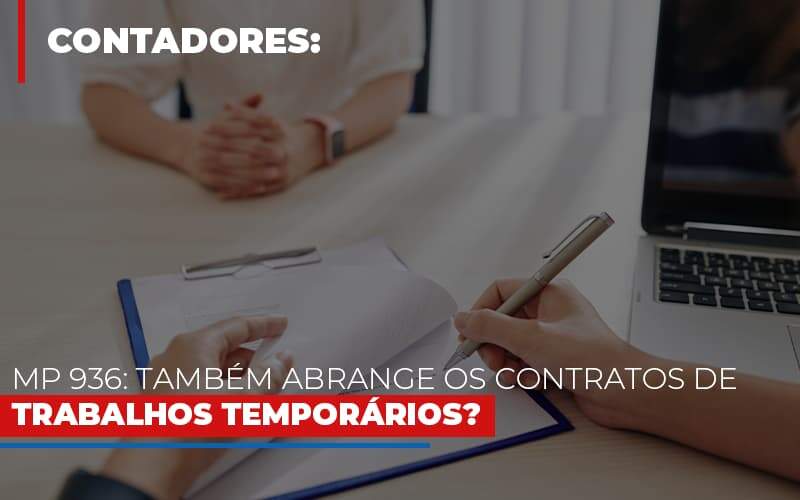 Mp 936 Tambem Abrange Os Contratos De Trabalhos Temporarios Notícias E Artigos Contábeis - Contabilidade na Paraíba | Exatus Soluções Contábeis e Empresariais