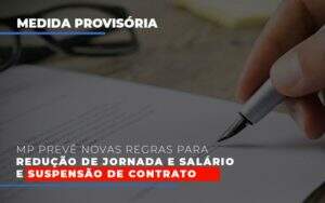 Mp Preve Novas Regras Para Reducao De Jornada E Salario E Suspensao De Contrato Notícias E Artigos Contábeis - Contabilidade na Paraíba | Exatus Soluções Contábeis e Empresariais