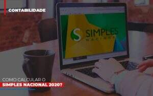 Como Calcular O Simples Nacional 2020 Notícias E Artigos Contábeis - Contabilidade na Paraíba | Exatus Soluções Contábeis e Empresariais