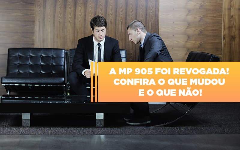 A Mp 905 Foi Revogada Confira O Que Mudou E O Que Nao Notícias E Artigos Contábeis - Contabilidade na Paraíba | Exatus Soluções Contábeis e Empresariais