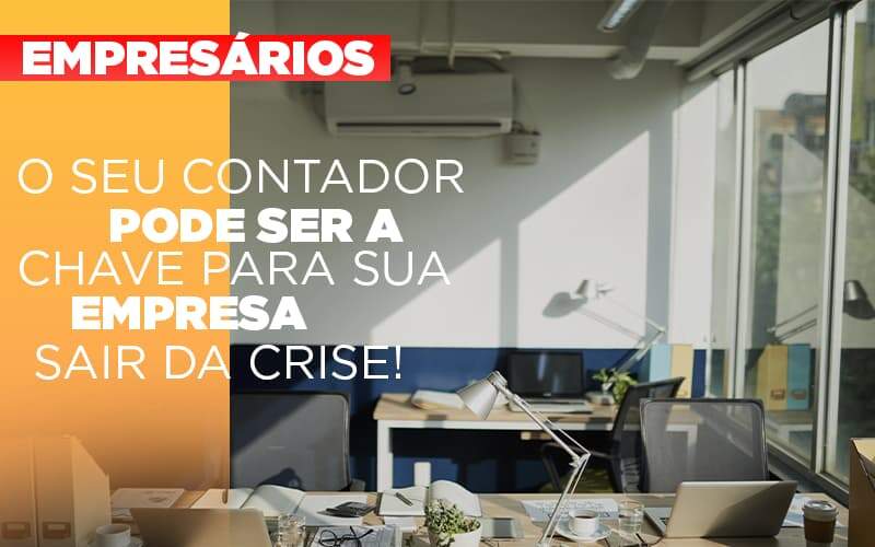 Contador E Peca Chave Na Retomada De Negocios Pos Pandemia Notícias E Artigos Contábeis - Contabilidade na Paraíba | Exatus Soluções Contábeis e Empresariais