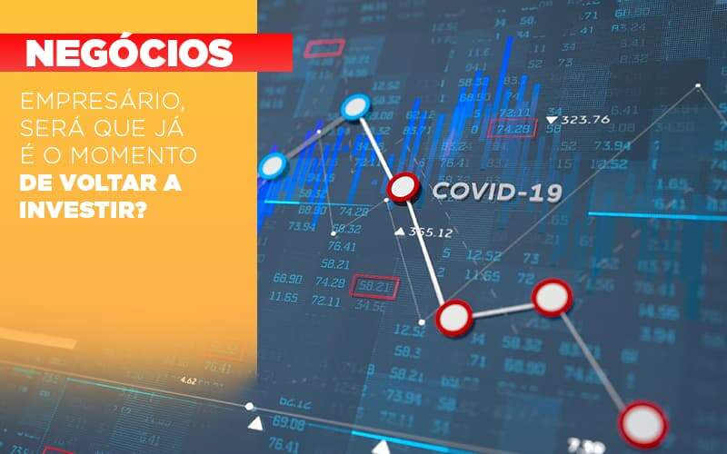 Empresario Sera Que Ja E O Momento De Voltar A Investir - Contabilidade na Paraíba | Exatus Soluções Contábeis e Empresariais