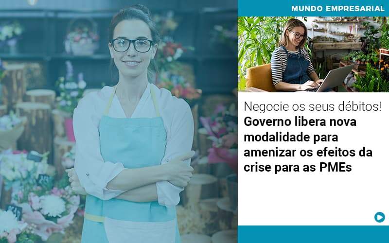 Negocie Os Seus Debitos Governo Libera Nova Modalidade Para Amenizar Os Efeitos Da Crise Para Pmes - Contabilidade na Paraíba | Exatus Soluções Contábeis e Empresariais