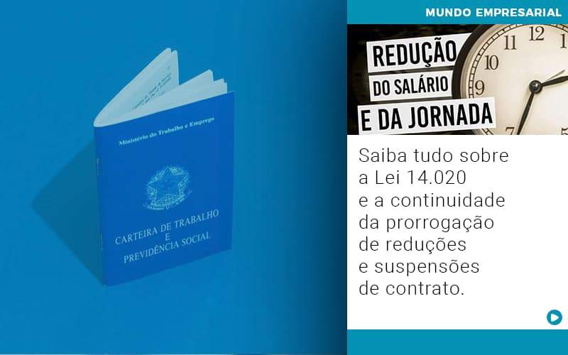 Saiba Tudo Sobre A Lei 14 020 E A Continuidade Da Prorrogacao De Reducoes E Suspensoes De Contrato - Contabilidade na Paraíba | Exatus Soluções Contábeis e Empresariais