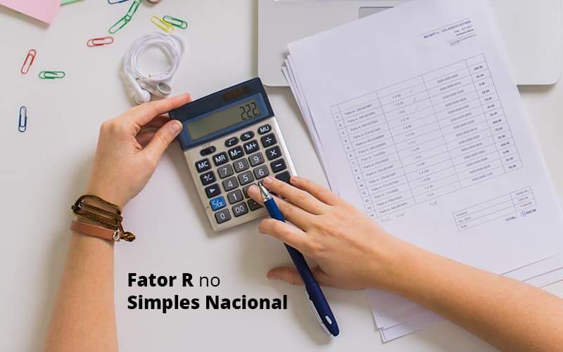 Descubra O Que E O Fator R No Simples Nacional E Como Calculalo Post (1) Quero Montar Uma Empresa - Contabilidade na Paraíba | Exatus Soluções Contábeis e Empresariais