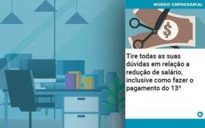 Tire Todas As Suas Duvidas Em Relacao A Reducao De Salario Inclusive Como Fazer O Pagamento Do 13 - Contabilidade na Paraíba | Exatus Soluções Contábeis e Empresariais