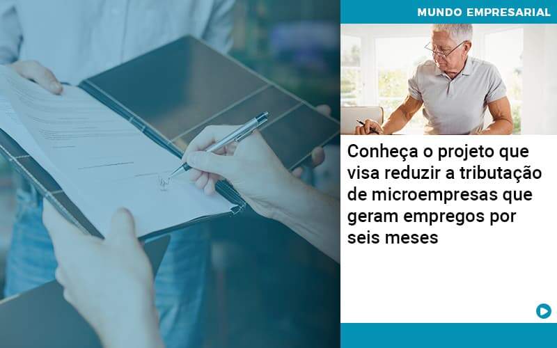 Conheca O Projeto Que Visa Reduzir A Tributacao De Microempresas Que Geram Empregos Por Seis Meses - Contabilidade na Paraíba | Exatus Soluções Contábeis e Empresariais