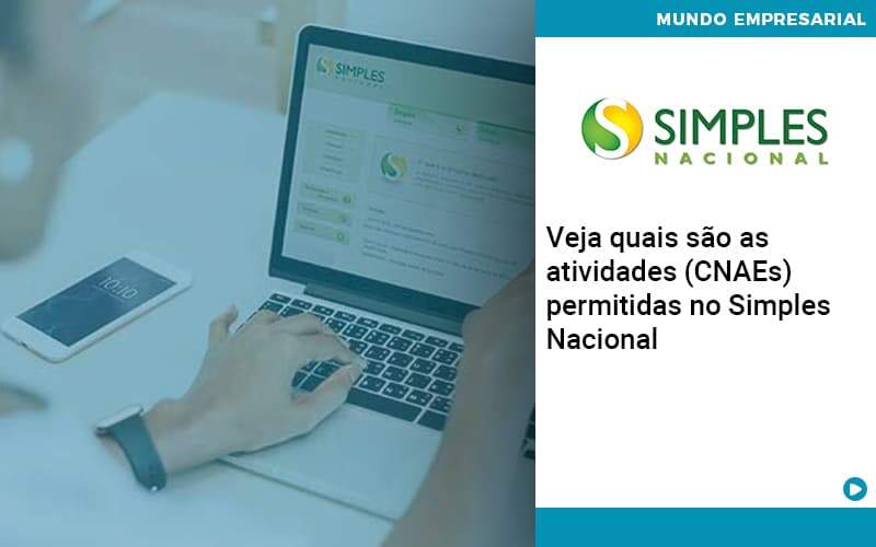 Veja Quais Sao As Atividades Cnaes Permitidas No Simples Nacional - Contabilidade na Paraíba | Exatus Soluções Contábeis e Empresariais