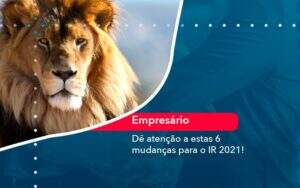 De Atencao A Estas 6 Mudancas Para O Ir 2021 1 - Contabilidade na Paraíba | Exatus Soluções Contábeis e Empresariais