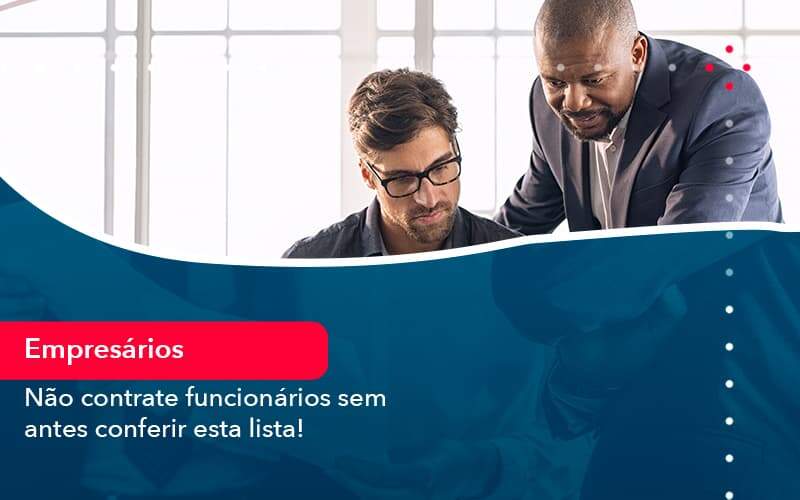 Nao Contrate Funcionarios Sem Antes Conferir Esta Lista 1 - Contabilidade na Paraíba | Exatus Soluções Contábeis e Empresariais