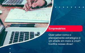 Quer Saber Como O Planejamento Estrategico E Um Aliado Em Meio A Crise Confira Nossas Dicas 2 - Contabilidade na Paraíba | Exatus Soluções Contábeis e Empresariais