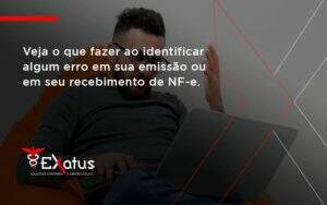 Devolver Ou Recusar Nf E Exatus Solucoes - Contabilidade na Paraíba | Exatus Soluções Contábeis e Empresariais