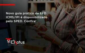 Novo Guia Pratico Da Efd Exatus Solucoes - Contabilidade na Paraíba | Exatus Soluções Contábeis e Empresariais