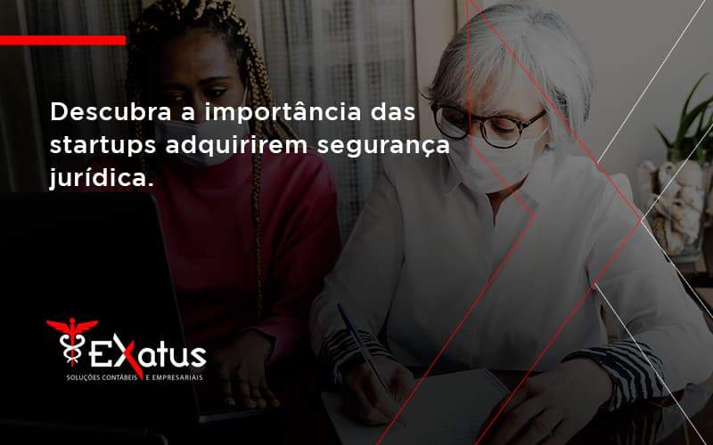 Descubra A Importancia Das Startups Exatus Solucoes - Contabilidade na Paraíba | Exatus Soluções Contábeis e Empresariais