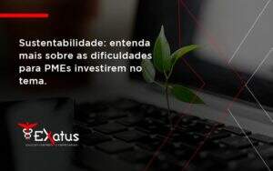 Sustentabilidade Exatus Solucoes - Contabilidade na Paraíba | Exatus Soluções Contábeis e Empresariais